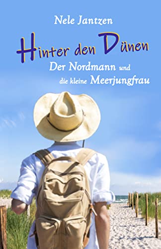 Hinter den Dünen - Der Nordmann und die kleine Meerjungfrau
