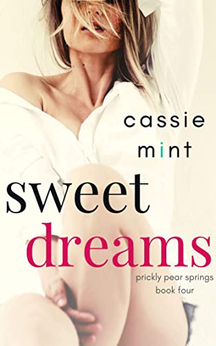 Sweet Dreams (Prickly Pear Springs Book 4)