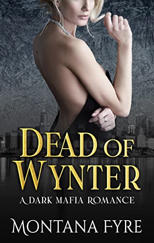 Dead of Wynter: A Dark Mafia Romance (Frost Industries Book 2)