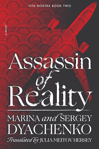 Assassin of Reality: A Novel (Vita Nostra Book 2)