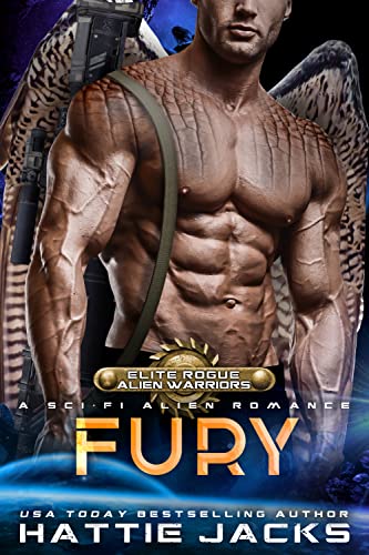Fury: A Sci-Fi Alien Romance (Elite Rogue Alien Warriors Book 2)