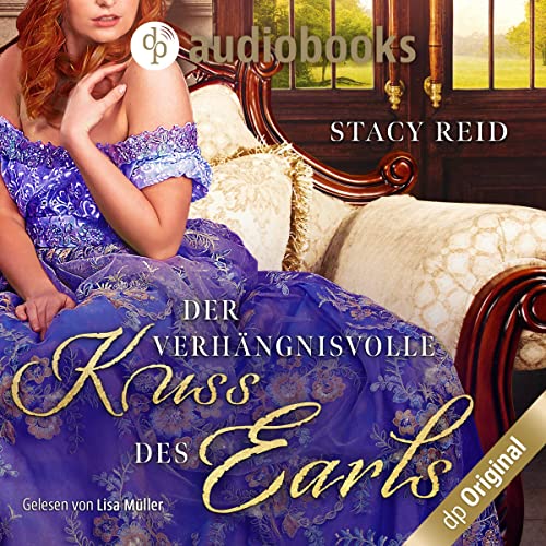 Der verhängnisvolle Kuss des Earls: Regency Scandals 2