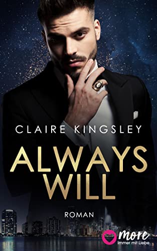 Always will: Der neue Bestseller von Top-Autorin Claire Kingsley (Always You Serie 2)