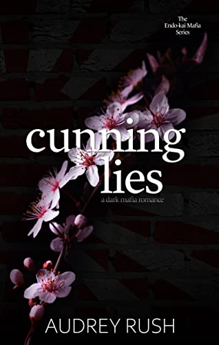 Cunning Lies: A Dark Mafia Romance (The Endo-kai Mafia Series Book 1)