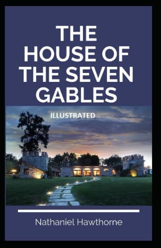 The House of the Seven Gables Illustrated