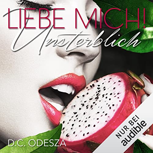 LIEBE MICH! Unsterblich - Verbotener Liebesroman: LIEBE MICH! 5
