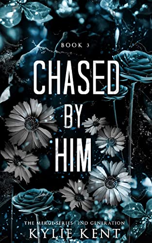 Chased By Him: A Billionaire Forbidden Romance (The Merge Series Second Generation Book 3)