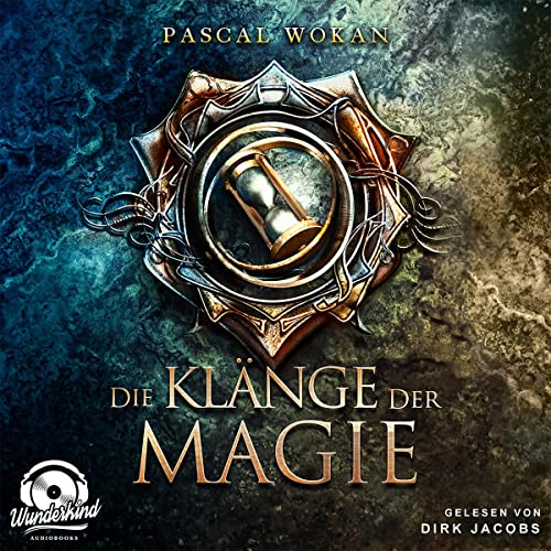 Die Klänge der Magie: Klänge-Saga 1