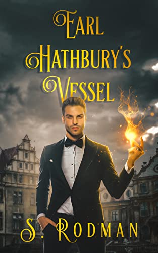 Earl Hathbury's Vessel (Duty & Magic: MM Modern Day Regency)