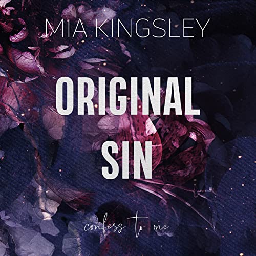 Original Sin - Confess To Me: Protective Men Trilogy 2