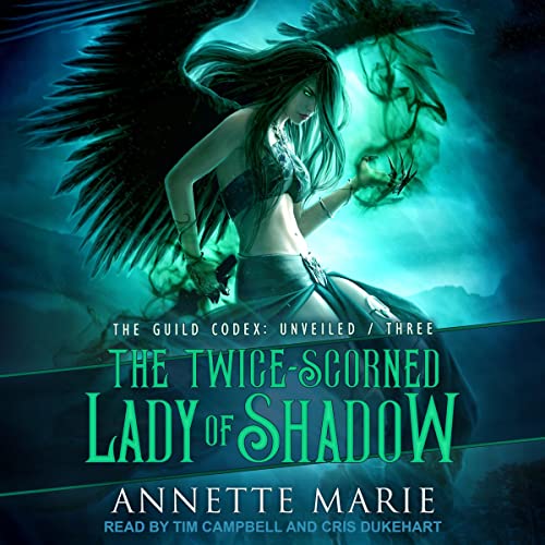 The Twice-Scorned Lady of Shadow: Unveiled Series, Book 3