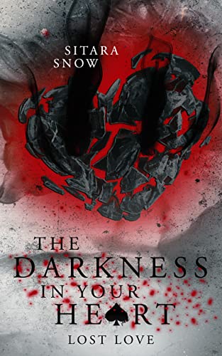 The Darkness In Your Heart: Lost Love