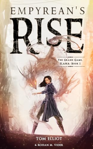 Empyrean's Rise: An Epic Fantasy LitRPG Adventure (The Grand Game, Elana Book 1) (English Edition)