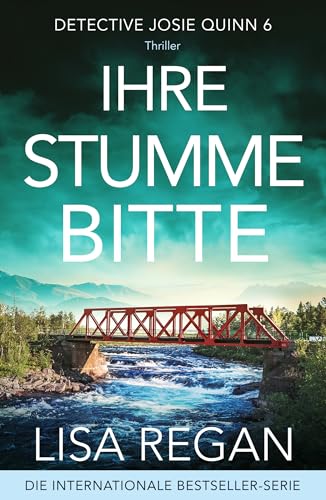 Ihre stumme Bitte: Thriller (Detective Josie Quinn 6)
