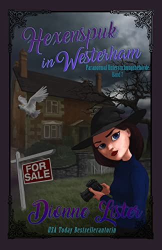 Hexenspuk in Westerham: Paranormale Untersuchungsbehörde, Band 7