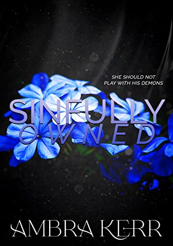 SINFULLY OWNED: Dark Mafia Romance
