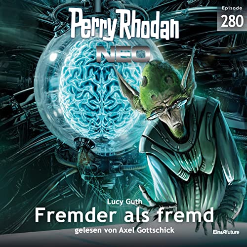 Fremder als fremd: Perry Rhodan Neo 280