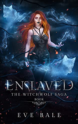 Enslaved (The WitchWolf Saga Book 1)