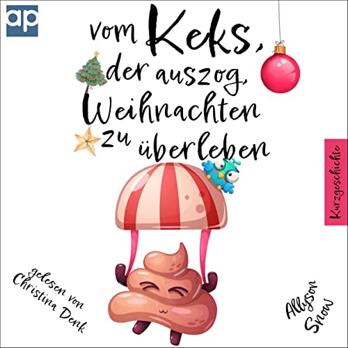 Vom Keks, der auszog, Weihnachten zu überleben: Kurzgeschichte