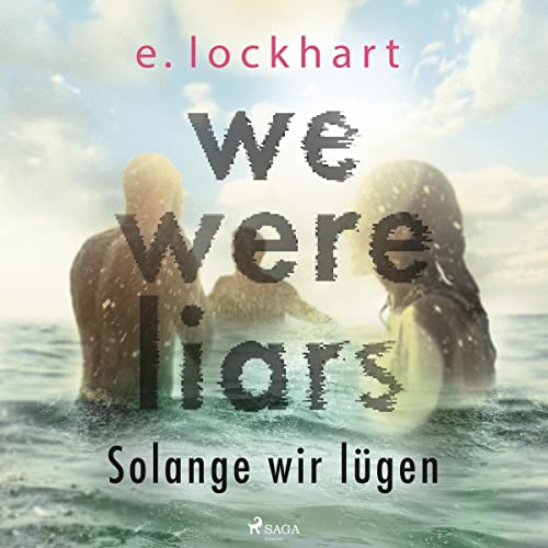 We were liars - Solange wir lügen: Lügner-Reihe 1