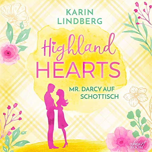 Highlandhearts - Mr. Darcy auf Schottisch