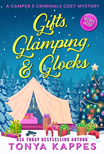 Gifts, Glamping, & Glocks (A Camper & Criminals Cozy Mystery Series Book 29)