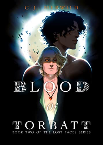 Blood of Torbatt (The Lost Faces Book 2)