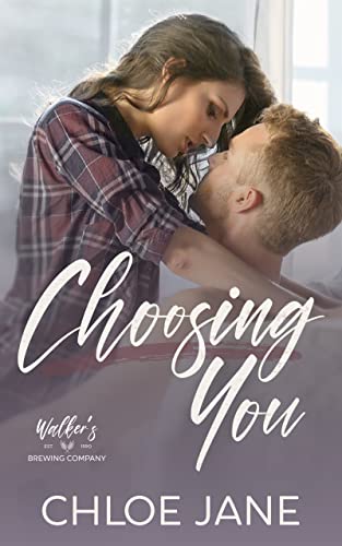 Choosing You: A Full-Length Walker Brothers Brewery Prequel