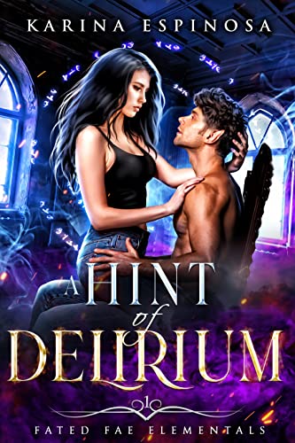 A Hint of Delirium (Fated Fae Elementals Trilogy Book 1)