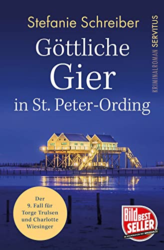 Göttliche Gier in St. Peter-Ording: Der neunte Fall für Torge Trulsen und Charlotte Wiesinger (Torge Trulsen und Charlotte Wiesinger - Kriminalroman 9)