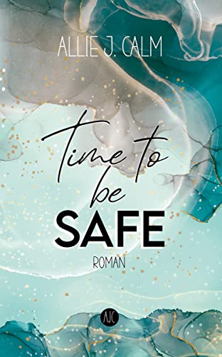 Time to be SAFE: Spannende New Adult Liebesgeschichte mit einem Wintertrip nach Florida, der ganz anders verläuft, als geplant. (Kerrington Reihe 3)