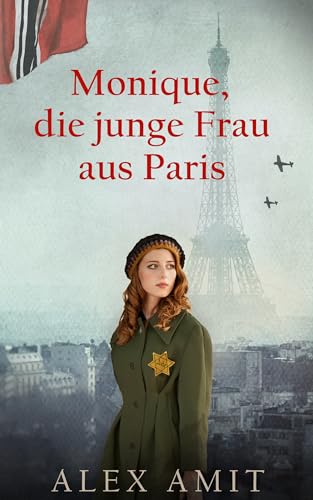 Monique, die junge Frau aus Paris (Frauen von Mut und Krieg)