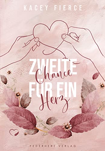 Zweite Chance für ein Herz: Liebesroman (Zweite Chance … 1)