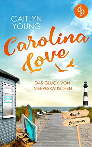 Carolina Love: Das Glück von Meeresrauschen