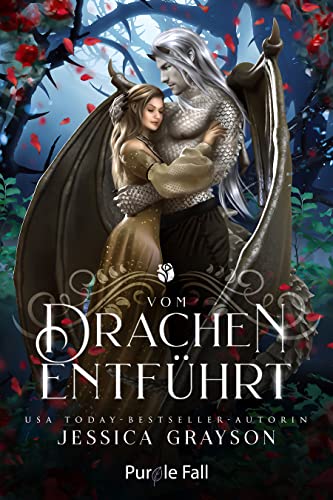 Vom Drachen Entführt: Die Schöne und das Biest - Eine Nacherzählung (Es war einmal: Romantische Märchen 1)