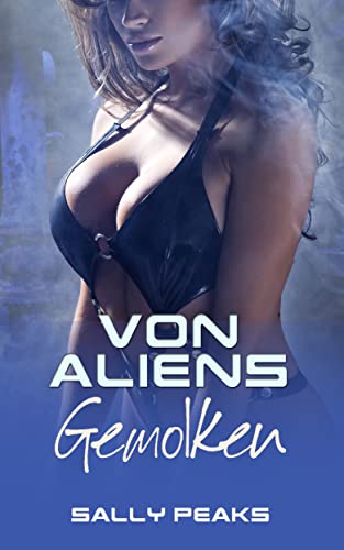 Von Aliens Gemolken