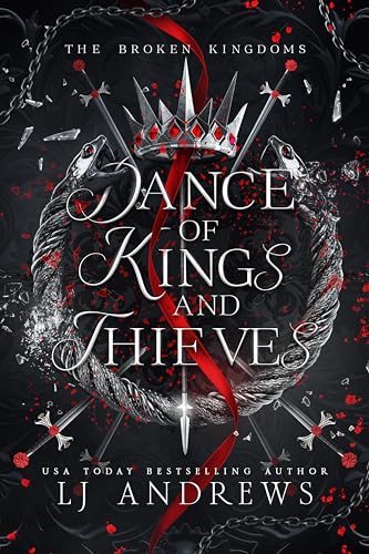Dance of Kings and Thieves: a Dark Fantasy Romance (The Broken Kingdoms Book 6)