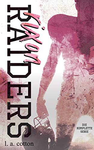 Rixon Raiders: Die Komplette Serie