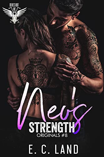 Neo's Strength (Devil's Riot MC Originals Book 8)