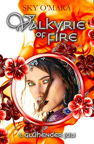 Valkyrie of Fire: Glühender Juli (ValkyrieSaga 1)