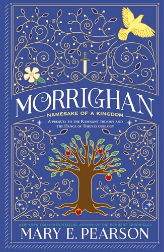 Morrighan: The Beginnings of the Remnant Universe; Illustrated and Expanded Edition (The Remnant Chronicles)
