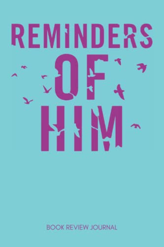 Reminders of Him Book Review Journal: 6x9 Lined Notebook for Favorite Quotes, Critics, Thoughts and Opinions, Smooth 120 Pages Reading Journey Paperback for Book Lovers and Readers