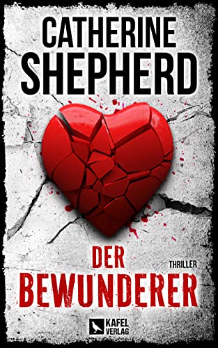 Der Bewunderer: Thriller (Laura Kern 6)
