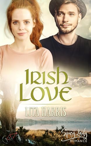Irish Love (Irish Hearts – Irland Liebesromane, Band 6)