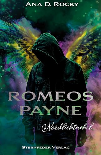 Romeos Payne : Nordlichtnebel (Der Todesengel und sein Sommermädchen, Band 2) Dark Romantasy