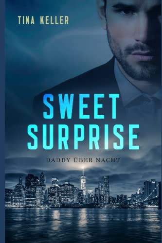 Sweet Surprise: Daddy über Nacht: (Boss Romance)