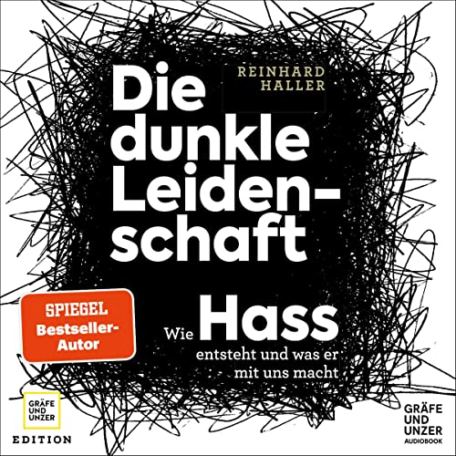 Die dunkle Leidenschaft: Wie Hass entsteht und was er mit uns macht