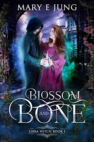 Blossom and Bone (The Libra Witch Series Book 1)