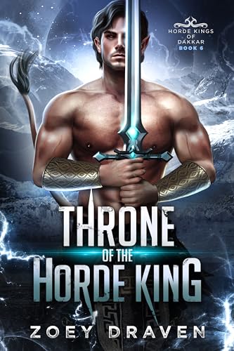 Throne of the Horde King (Horde Kings of Dakkar Book 6)