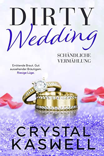 Dirty Wedding: Schändliche Vermählung (Dirty Rich 5)